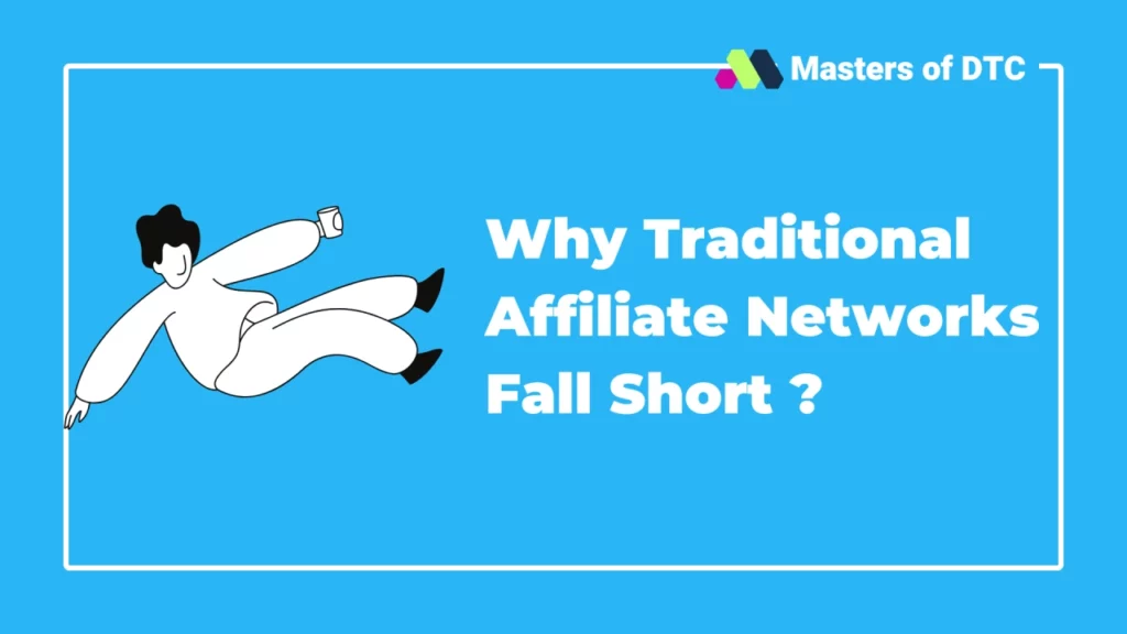 Traditional Affiliate Networks Fall Short